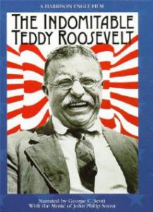    The Indomitable Teddy Roosevelt  - [1986]